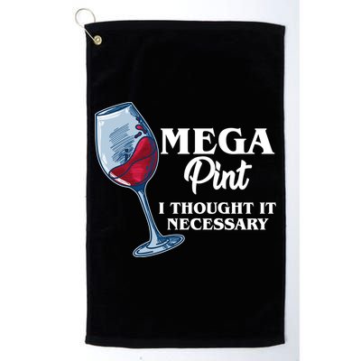 Mega Pint I Thought It Necessary Golf Towel