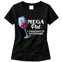 Mega Pint I Thought It Necessary Womens T-Shirt