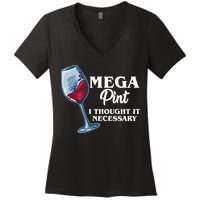 Mega Pint I Thought It Necessary Women's V-Neck T-Shirt