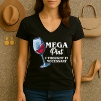 Mega Pint I Thought It Necessary Women's V-Neck T-Shirt