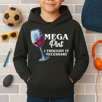Mega Pint I Thought It Necessary Kids Hoodie