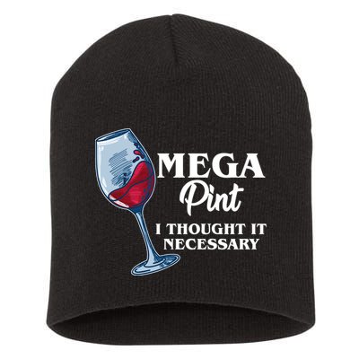Mega Pint I Thought It Necessary Short Acrylic Beanie