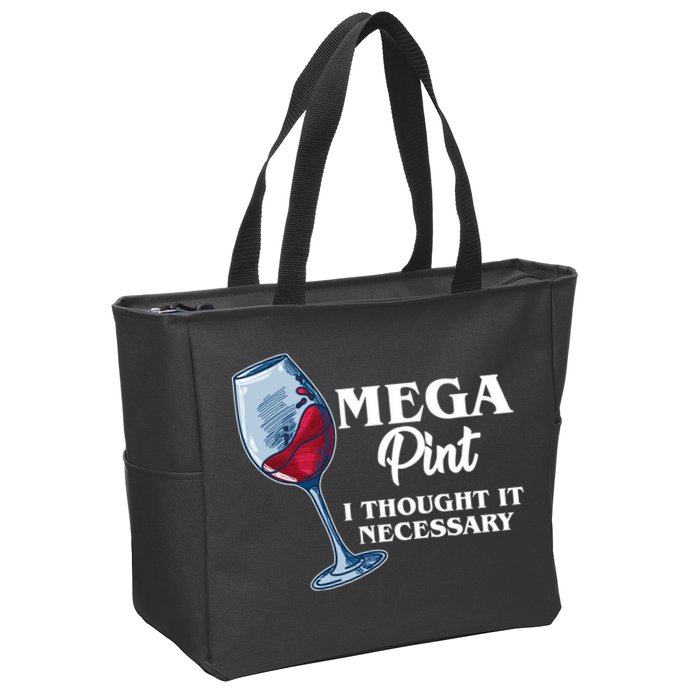 Mega Pint I Thought It Necessary Zip Tote Bag