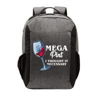 Mega Pint I Thought It Necessary Vector Backpack