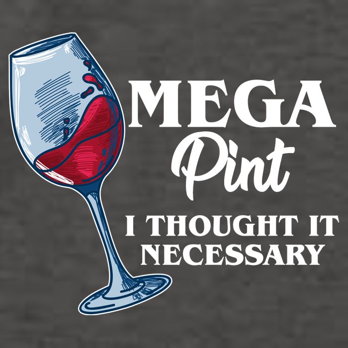Mega Pint I Thought It Necessary Vector Backpack