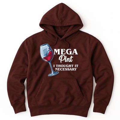 Mega Pint I Thought It Necessary Hoodie
