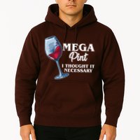 Mega Pint I Thought It Necessary Hoodie