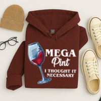 Mega Pint I Thought It Necessary Hoodie