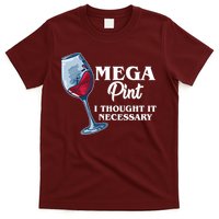 Mega Pint I Thought It Necessary T-Shirt