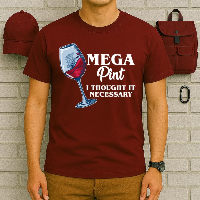 Mega Pint I Thought It Necessary T-Shirt