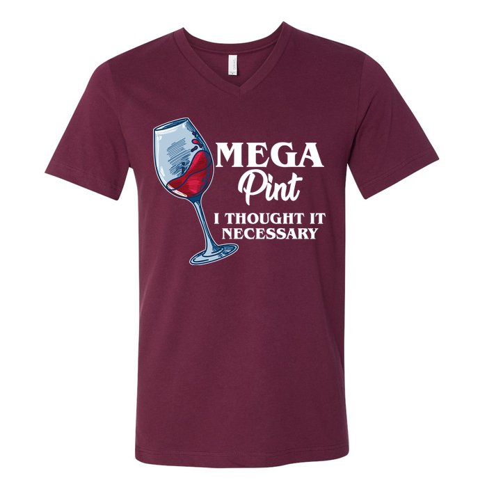 Mega Pint I Thought It Necessary V-Neck T-Shirt