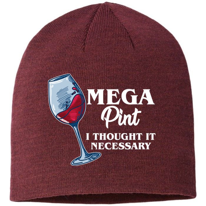 Mega Pint I Thought It Necessary Sustainable Beanie