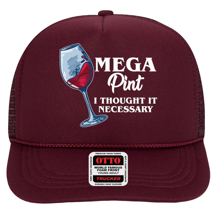 Mega Pint I Thought It Necessary Trucker Hat