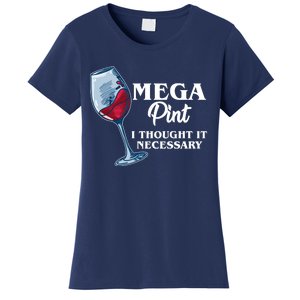 Mega Pint I Thought It Necessary Women's T-Shirt