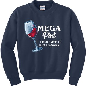 Mega Pint I Thought It Necessary Kids Sweatshirt