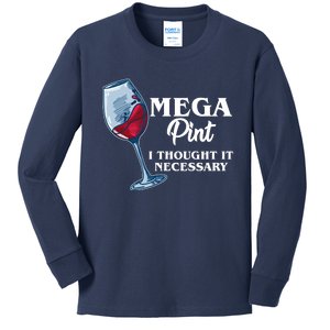 Mega Pint I Thought It Necessary Kids Long Sleeve Shirt