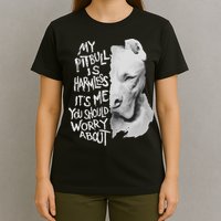 My Pitbull Is Harmless Quote Dog Items Owner T-Shirt
