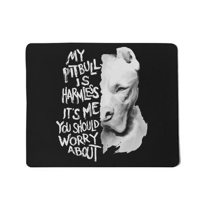 My Pitbull Is Harmless Quote Dog Items Owner Mousepad