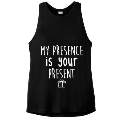 My Presence Is Your Present Funny Gift Ladies PosiCharge Tri-Blend Wicking Tank