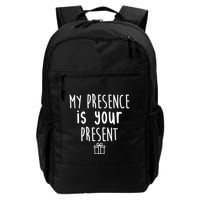 My Presence Is Your Present Funny Gift Backpack