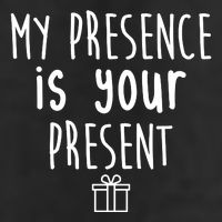 My Presence Is Your Present Funny Gift Trucker Hat