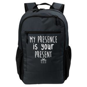 My Presence Is Your Present Funny Gift Daily Commute Backpack