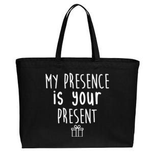 My Presence Is Your Present Funny Gift Cotton Canvas Jumbo Tote