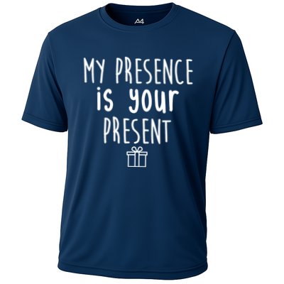 My Presence Is Your Present Funny Gift Cooling Performance Crew T-Shirt