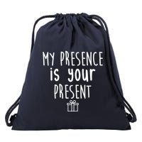 My Presence Is Your Present Funny Gift Drawstring Bag