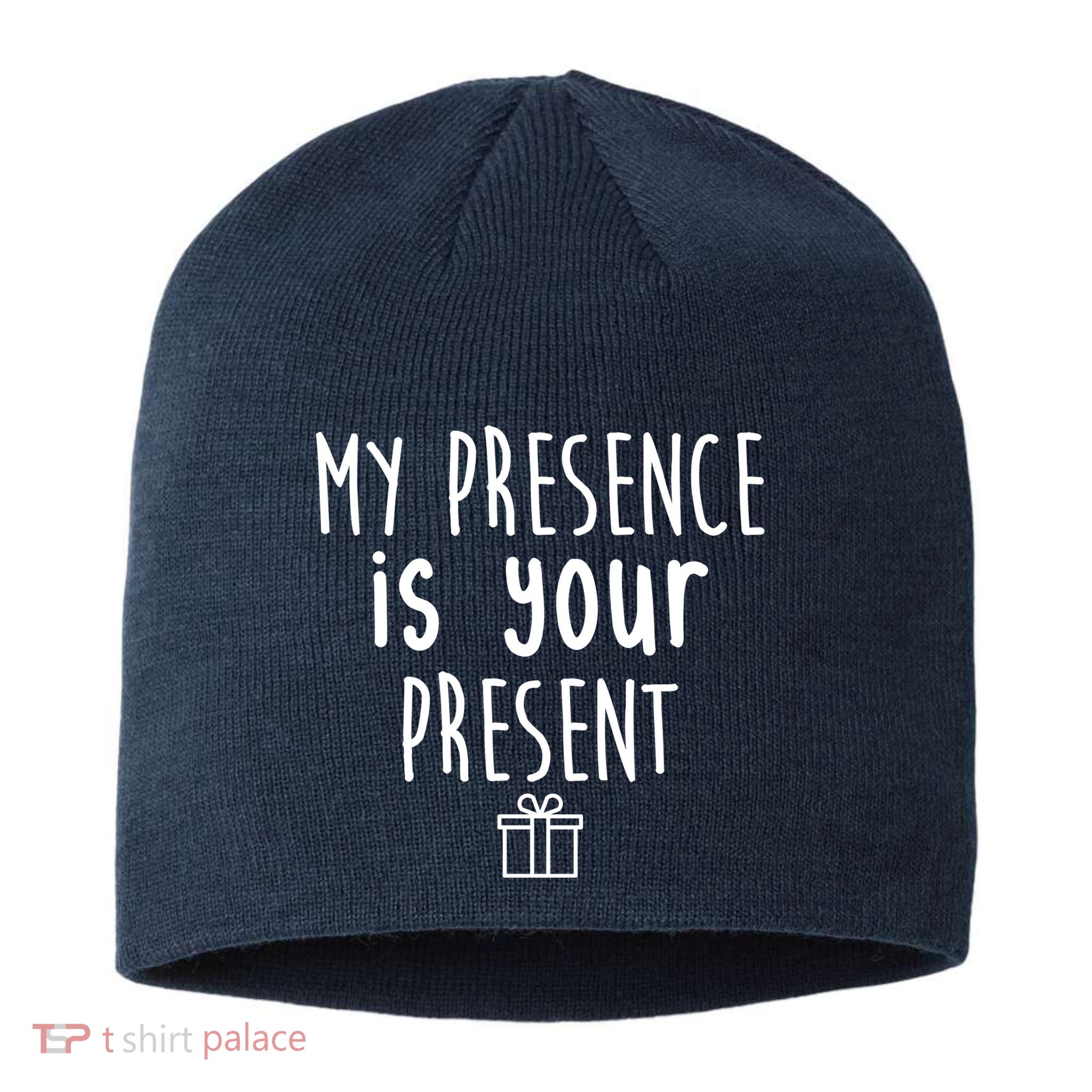 My Presence Is Your Present Funny Gift Sustainable Beanie