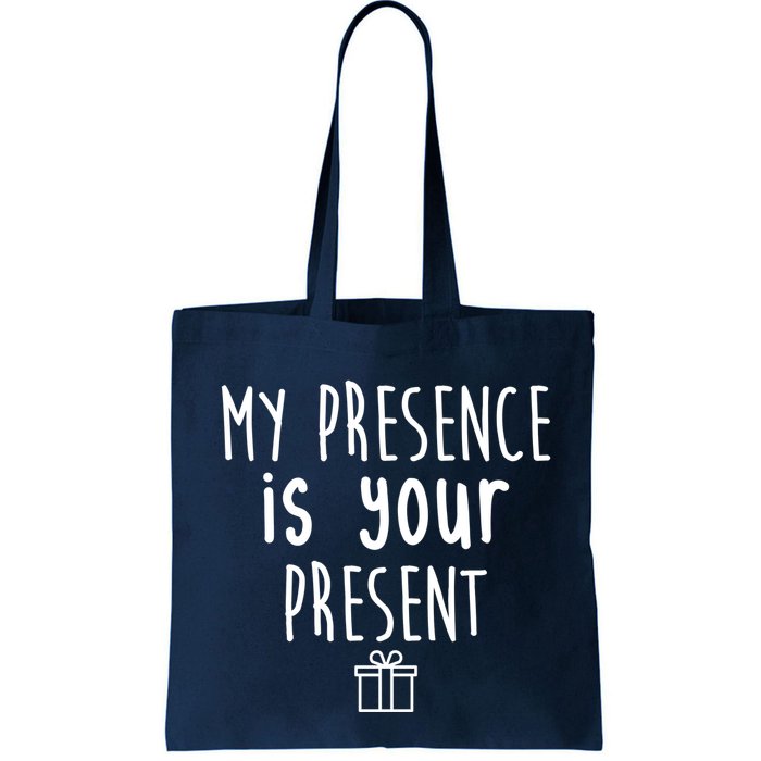My Presence Is Your Present Funny Gift Bag