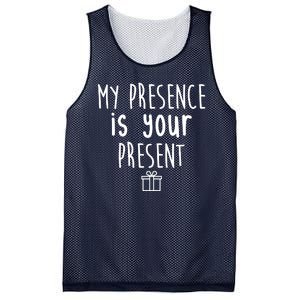 My Presence Is Your Present Funny Gift Mesh Reversible Basketball Jersey Tank