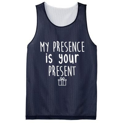 My Presence Is Your Present Funny Gift Mesh Reversible Basketball Jersey Tank