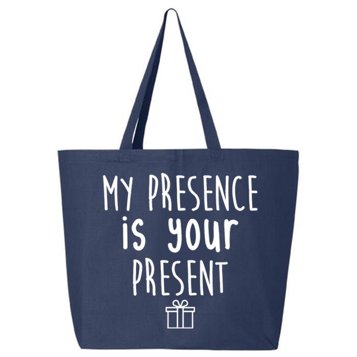 My Presence Is Your Present Funny Gift 25L Jumbo Tote