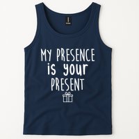 My Presence Is Your Present Funny Gift Tank Top