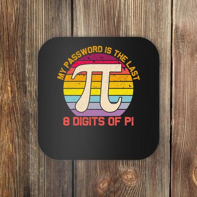 My Password is Last 8 Digits of Pi Day Coaster