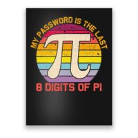 My Password is Last 8 Digits of Pi Day Poster