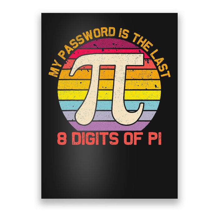 My Password is Last 8 Digits of Pi Day Poster