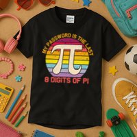 My Password is Last 8 Digits of Pi Day Kids T-Shirt