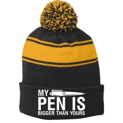 My Pen Is Bigger Than Yours Stripe Pom Pom Beanie