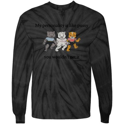 My Personality Is Like Pussy You Wouldn't Get It Baby Cute Cats Tie-Dye Long Sleeve Shirt