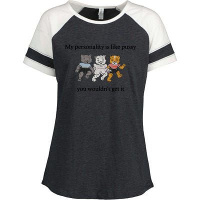 My Personality Is Like Pussy You Wouldn't Get It Baby Cute Cats Enza Ladies Jersey Colorblock Tee