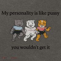 My Personality Is Like Pussy You Wouldn't Get It Baby Cute Cats Cotton Canvas Backpack