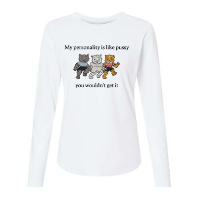 My Personality Is Like Pussy You Wouldn't Get It Baby Cute Cats Womens Cotton Relaxed Long Sleeve T-Shirt