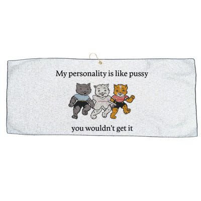 My Personality Is Like Pussy You Wouldn't Get It Baby Cute Cats Large Microfiber Waffle Golf Towel