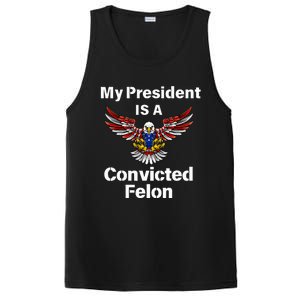 My President Is A Convicted Felon Election 2024 Voting PosiCharge Competitor Tank