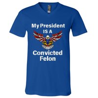 My President Is A Convicted Felon Election 2024 Voting V-Neck T-Shirt