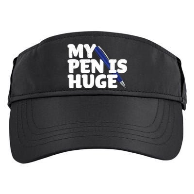 My Pen Is Huge Adult Humor Inappropriate Dirty Joke Adult Drive Performance Visor