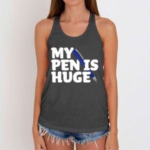 My Pen Is Huge Adult Humor Inappropriate Dirty Joke Women's Knotted Racerback Tank