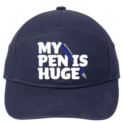 My Pen Is Huge Adult Humor Inappropriate Dirty Joke 7-Panel Snapback Hat